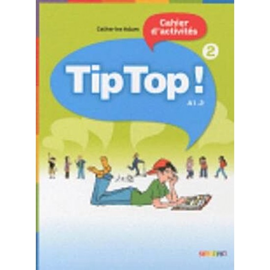 Tip Top 2 A1.2 - Cahier D' Activites (Βιβλίο Ασκήσεων)